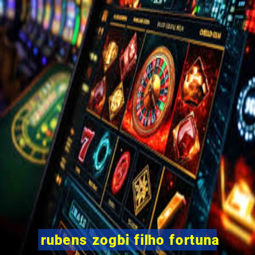 rubens zogbi filho fortuna